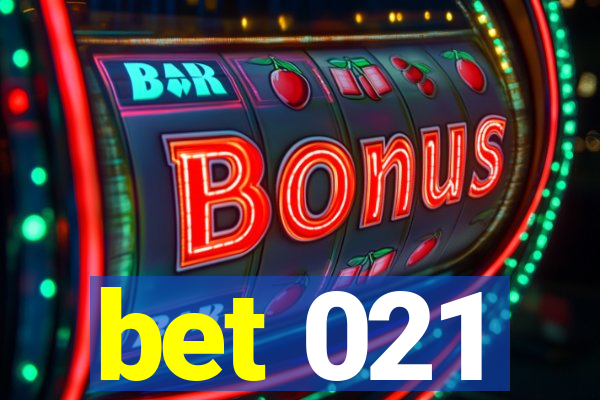 bet 021